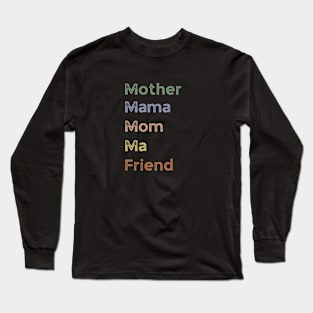 Mother Mama Mom Long Sleeve T-Shirt